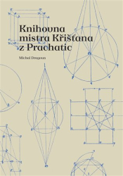 Dragoun, Michal - Knihovna mistra Křišťana z Prachatic