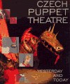 Czech Puppet Theatre Yesterday and Today