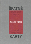 Hořec, Jaromír - Špatně rozdané karty