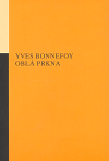 Bonnefoy, Yves - Oblá prkna