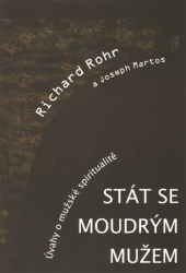 Rohr, Richard - Stát se moudrým mužem