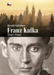 Salfellner, Harald - Franz Kafka - Život v Praze