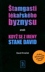 Hrneček, David - Štamgasti lékařského byznysu aneb když se z Ireny stane David