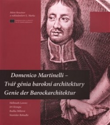 Domenico Martinelli – Tvář génia barokní architektury / Genie der Barockarchitektur