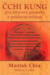 Chia, Mantak - Čchi kung pro zdravou prostatu a pohlavní svěžest