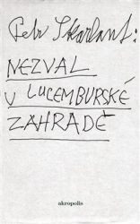 Skarlant, Petr - Nezval v Lucemburské zahradě