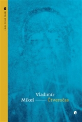 Mikeš, Vladimír - Čtveročas