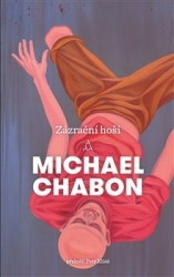 Chabon, Michael - Zázrační hoši