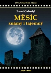 Gabzdyl, Pavel - Měsíc známý i tajemný