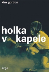 Gordon , Kim - Holka v kapele