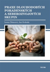 Němcová, Leona - Praxe dlouhodobých poradenských a seberozvojových skupin