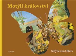 von Olfers, Sibylle - Motýlí království