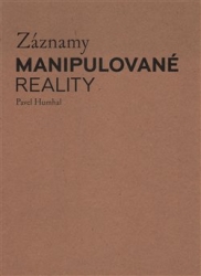 Humhal, Pavel - Záznamy manipulované reality