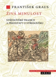 Graus, František - Živá minulost