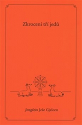 Gjelcen, Jongdzin Ješe - Zkrocení tří jedů