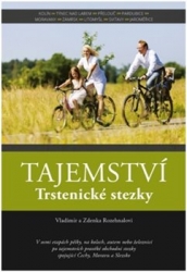 Rozehnal, Vladimír - Tajemství Trstenické stezky