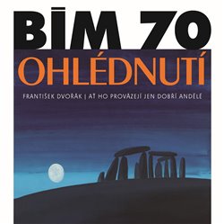 Bím 70. Ohlédnutí