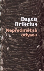 Brikcius, Eugen - Nepředmětná Odyssea