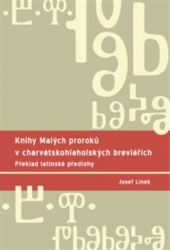 Línek, Josef - Knihy Malých proroků v charvátskohlaholských breviářích