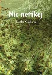 Čížková, Eliška - Nic neříkej