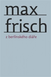 Frisch, Max - Z berlínského diáře