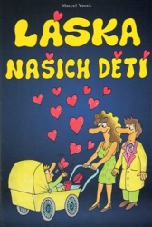 Vanek, Marcel - Láska našich dětí