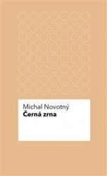 Novotný, Michal - Černá zrna