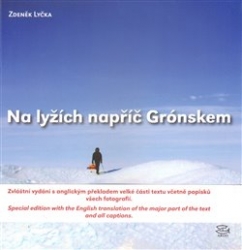 Lyčka, Zdeněk - Na lyžích napříč Grónskem