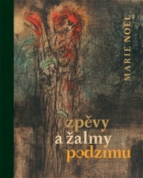 Noël, Marie - Zpěvy a žalmy podzimu