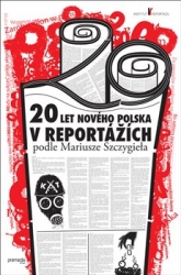 Szczygiel, Mariusz - 20 let nového Polska