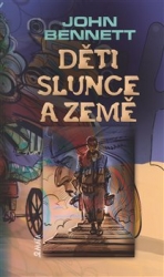 Bennett, John - Děti slunce a země