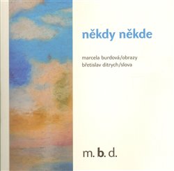 Ditrych, Břetislav - Někdy někde