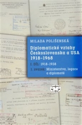 Polišenská, Milada - Diplomatické vztahy Československa a USA 1918-1968