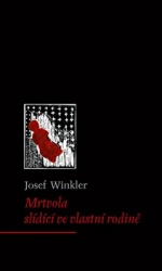 Winkler, Josef - Mrtvola slídící ve vlastní rodině