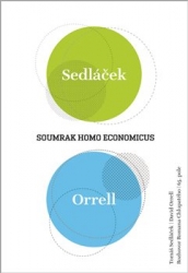 Sedláček, Tomáš - Soumrak homo economicus