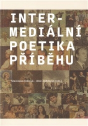 Fedrová, Stanislava - Intermediální poetika příběhu