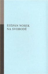 Nosek, Štěpán - Na svobodě