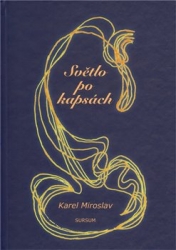 Miroslav, Karel - Světlo po kapsách