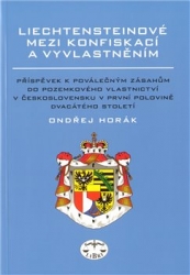 Horák, Ondřej - Liechtensteinové mezi konfiskací a vyvlastněním