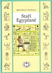 Vachala, Břetislav - Staří Egypťané