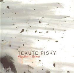 Erker, Vladimír - Tekuté písky