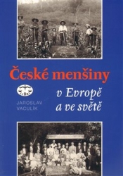 Vaculík, Jaroslav - České menšiny v Evropě a ve světě