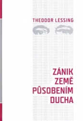 Lessing, Theodor - Zánik Země působením ducha