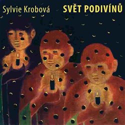 Krobová, Sylvie - Svět podivínů