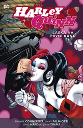 Hardin, Chad; Palmiotti, Jimmy; Timms, John - Harley Quinn 3 Láska na první ránu