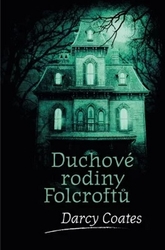 Coates, Darcy - Duchové rodiny Folcroftů