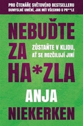 Niekerken, Anja - Nebuďte za hajzla