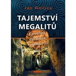 Hnilica, Jan - Tajemství megalitů