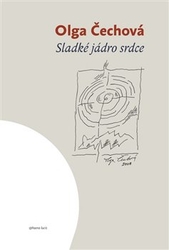 Čechová, Olga - Sladké jádro srdce