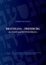 Neumann, Robert - Bratislava - Pressburg die Stadt und Mutter Israel´s